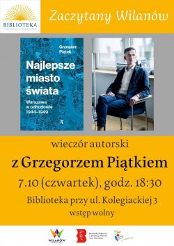 Zaczytany Wilanów - spotkanie z Grzegorzem Piątkiem