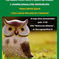 "Sowa super słuch - czyli czego nie wiecie o sowach" - al. Rzeczypospolitej 14