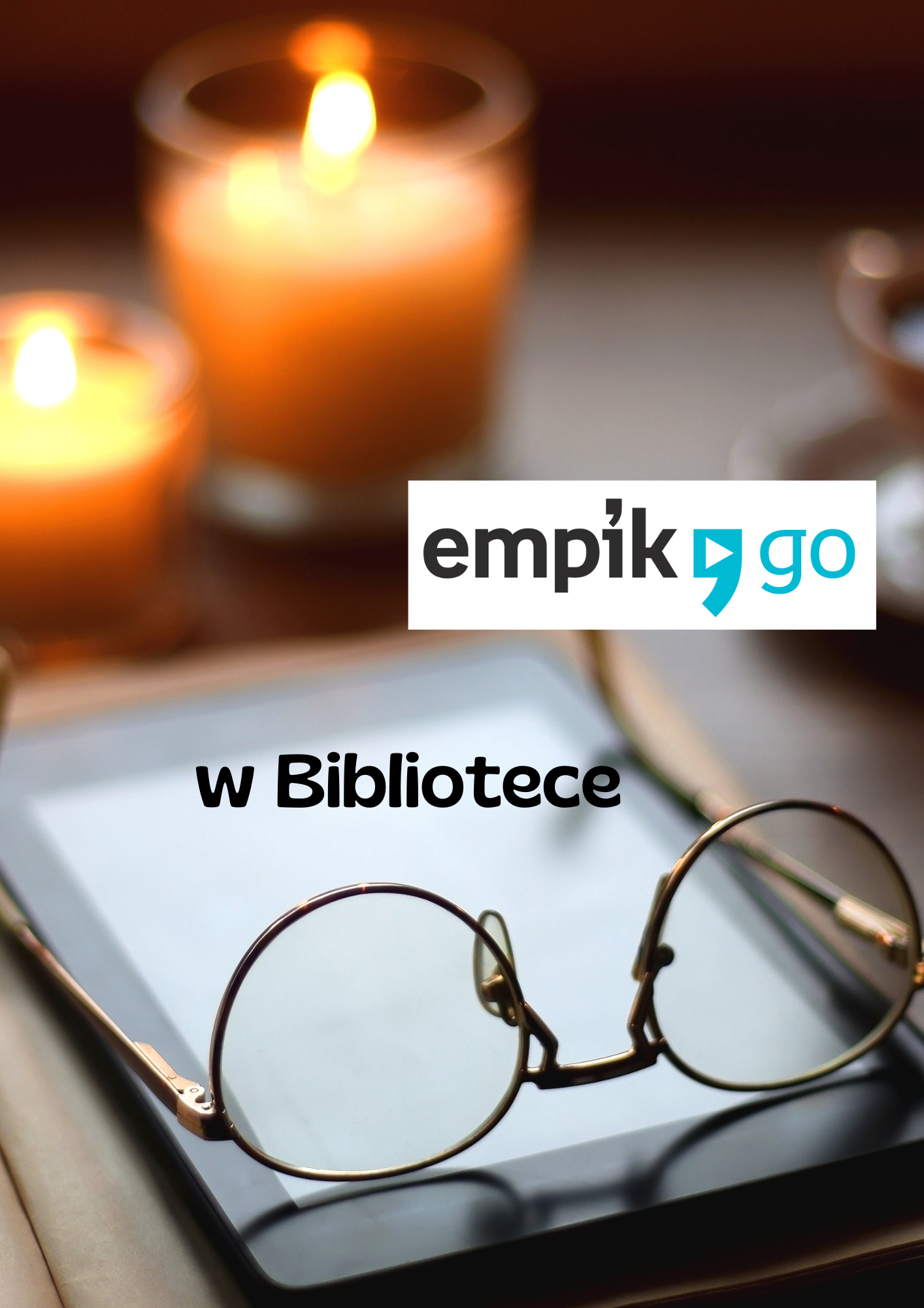 Zdjęcie czytnika ebooków, na którym leżą okulary. W tle dwie zapalone świece. Logo Empik Go. Tekst "w Bibliotece".