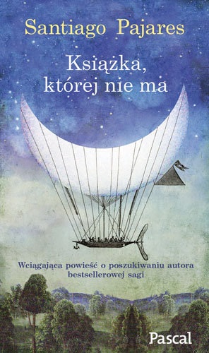 okładka książki Santiago Pajaresa "Książka, której nie ma"