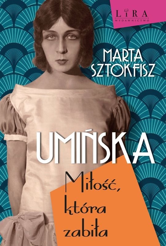 okładka książki Marty Sztokfisz "Umińska. Miłość, która zabiła"
