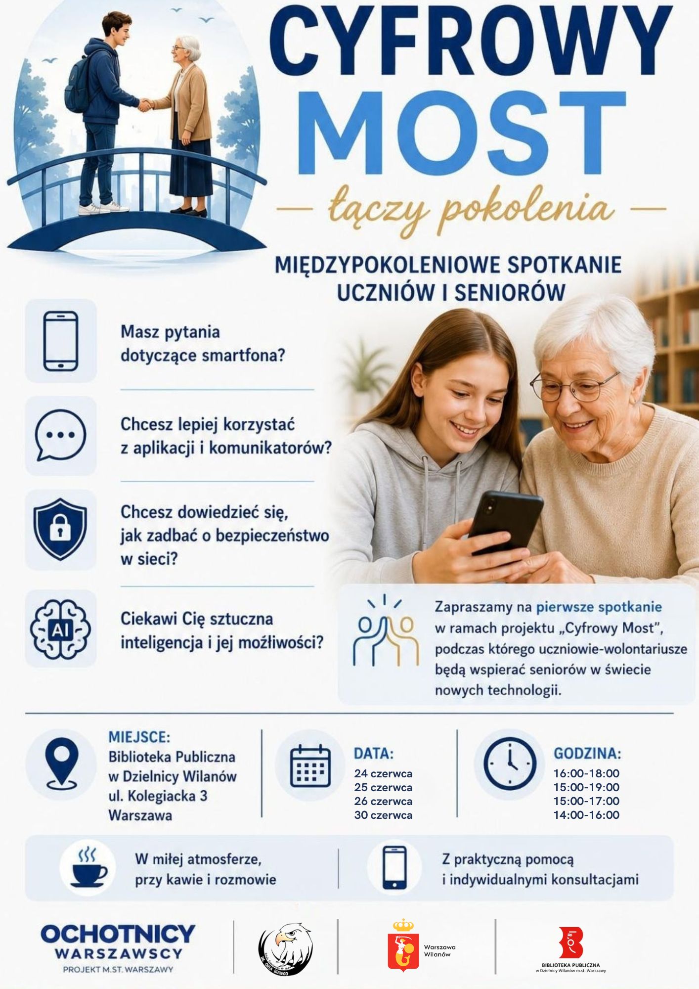 Grafika chłopaka i seniorki na moście oraz seniorki i dziewczyny ze smartfonem. Logotypy. Informacja o spotkaniach seniorów z uczniami-wolontariuszami "Cyfrowy most". Projekt ma być pomocą dla seniorów w poznawaniu świata cyfrowego. Spotkania 24 czerwca, godz. 16:00-18:00, 25 czerwca, godz. 15:00-19:00, 26 czerwca, godz. 15:00-17:00, 30 czerwca godz. 14:00-16:00, ul. Kolegiacka 3.
