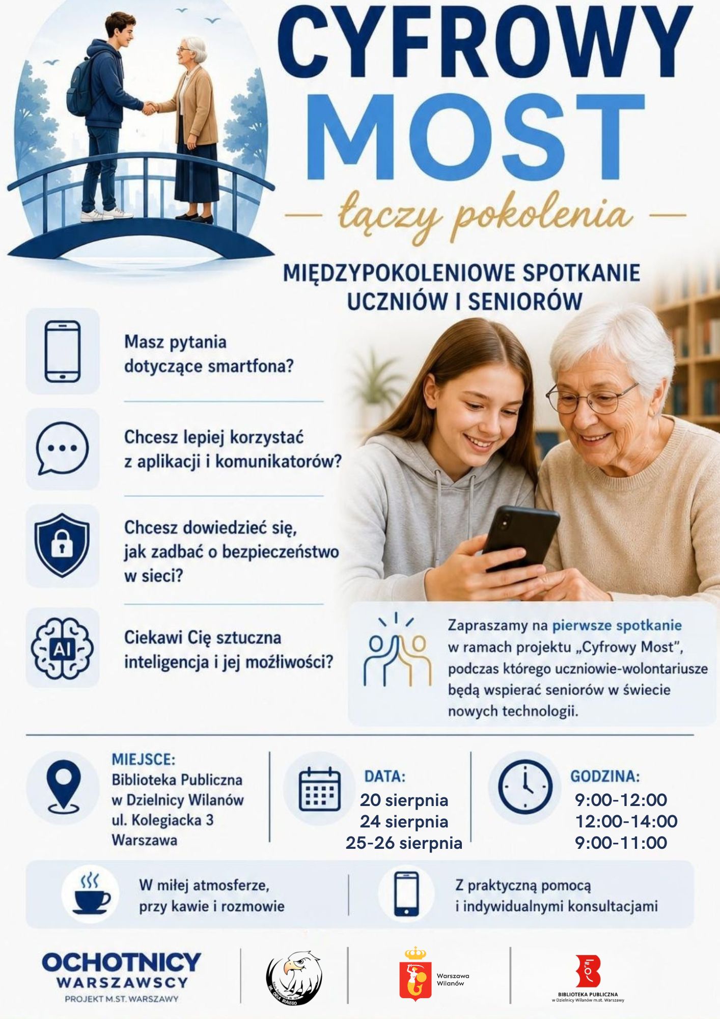 Grafika chłopaka i seniorki na moście oraz seniorki i dziewczyny ze smartfonem. Logotypy. Informacja o spotkaniach seniorów z uczniami-wolontariuszami "Cyfrowy most". Projekt ma być pomocą dla seniorów w poznawaniu świata cyfrowego. Spotkania 20 sierpnia, godz. 9:00-12:00, 24 sierpnia, godz. 12:00-14:00, 25-26 sierpnia, godz. 9:00-11:00, ul. Kolegiacka 3.