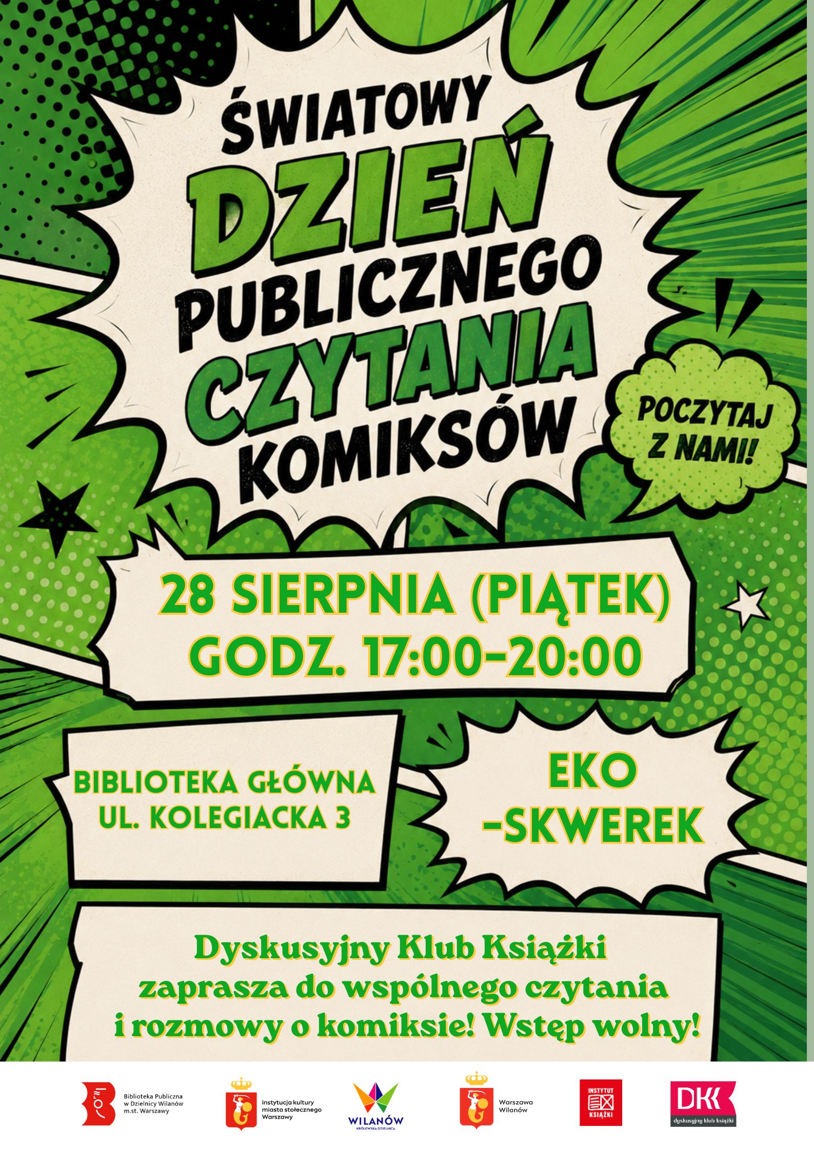 Zielone komiksowe tło. Na dole pasek z logotypami. Informacja o Światowym Dniu Publicznego Czytania Komiksów. 28 sierpnia (piątek), godz. 17:00-20:00. Biblioteka Główna, ul. Kolegiacka 3, Eko-skwerek. Dyskusyjny Klub Książki zaprasza do wspólnego czytania i rozmowy o komiksie. Wstęp wolny.