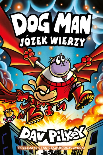 okładka książki "Dog Man. Józek wierzy"