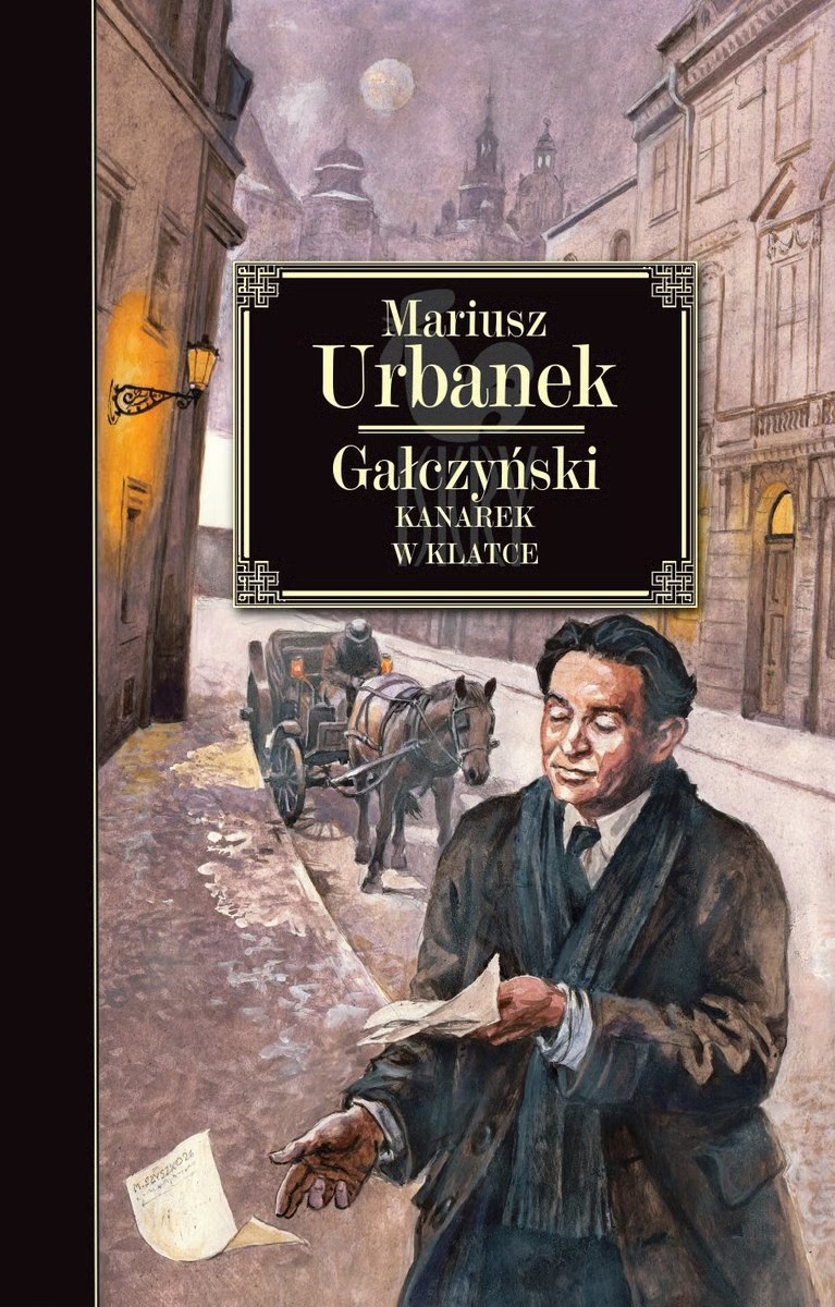 okładka książki Mariusza Urbanka "Gałczyński. Kanarek w klatce"
