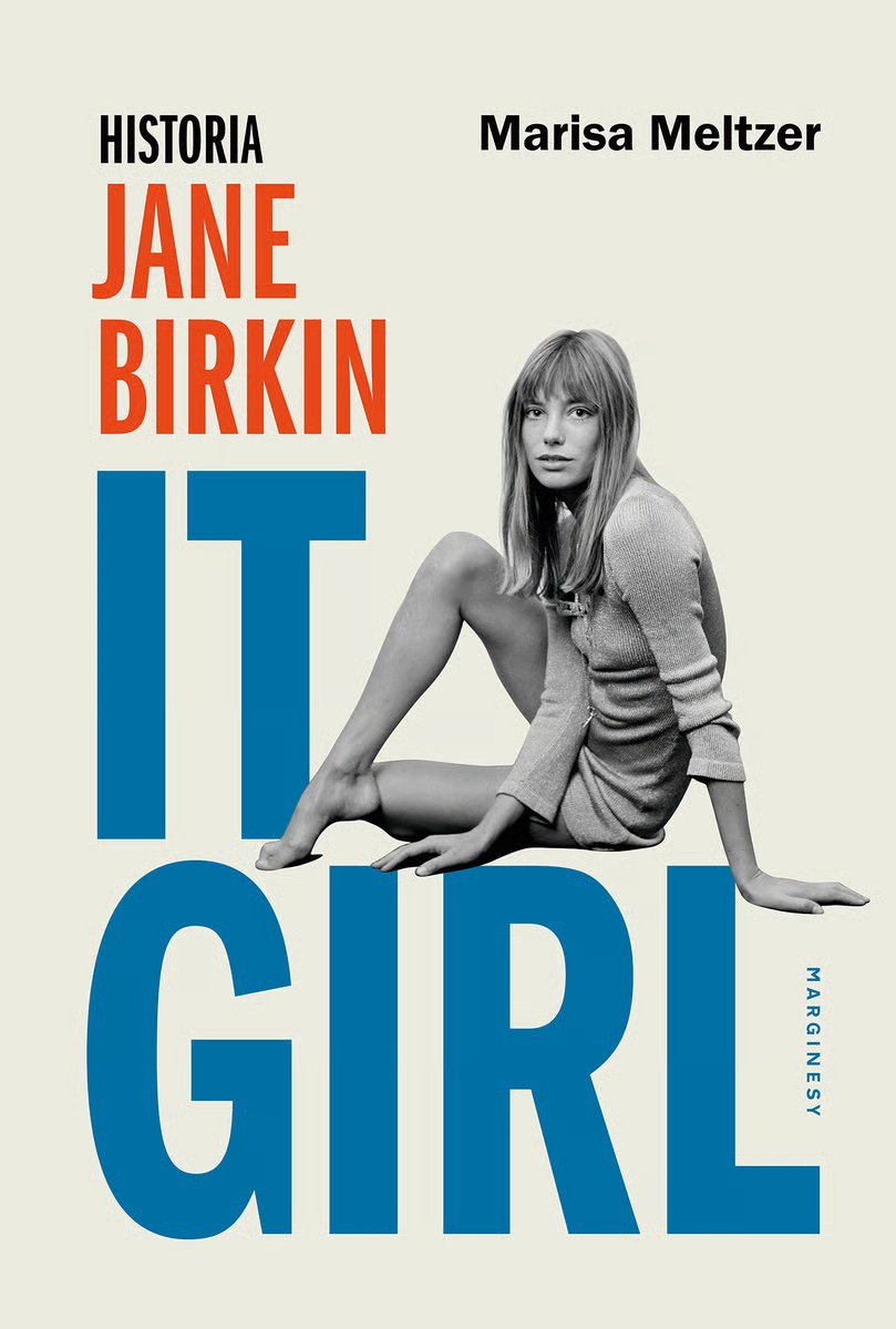 okładka książki Marisy Meltzer "It girl. Historia Jane Birkin"