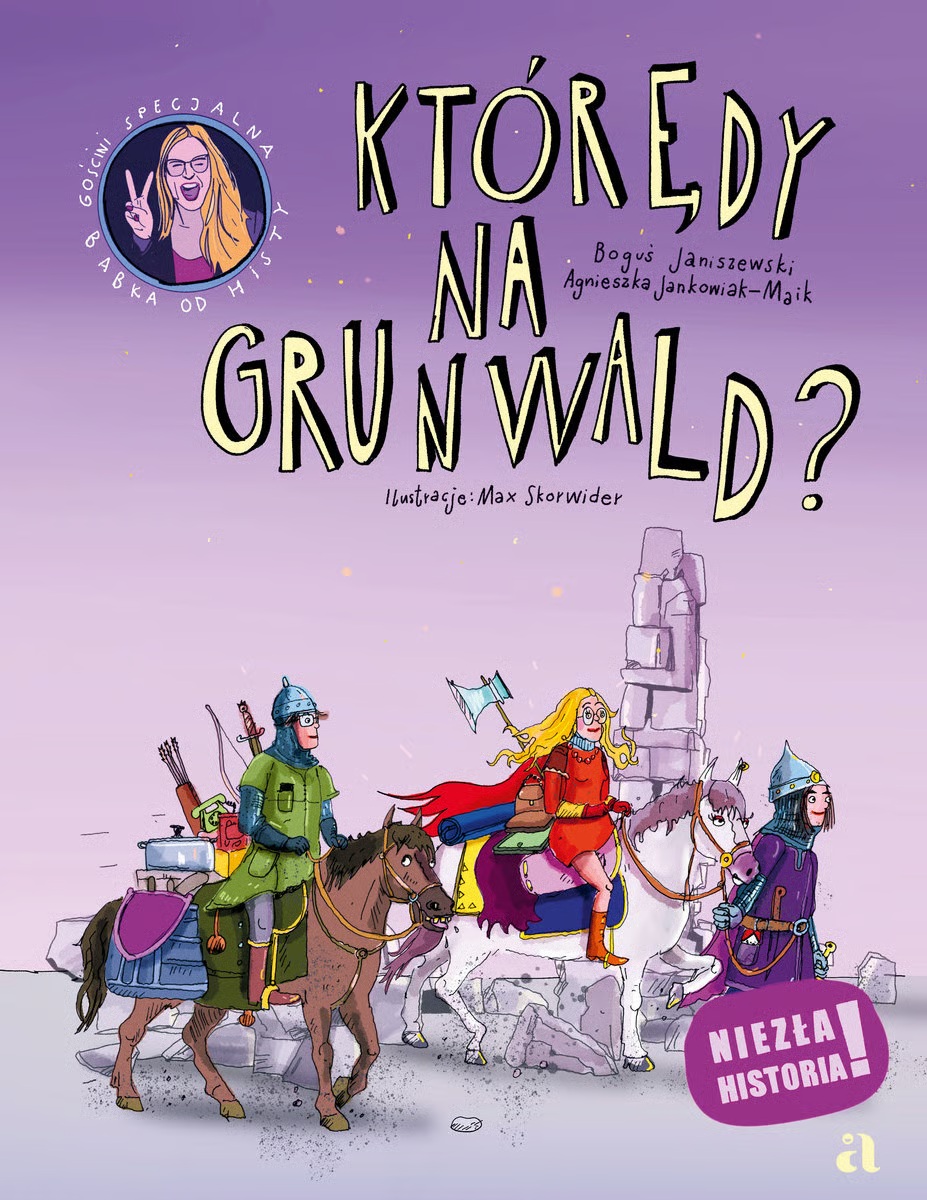 okładka książki Bogusia Janiszewskiego i Agnieszki Jankowiak-Maik "Którędy na Grunwald"