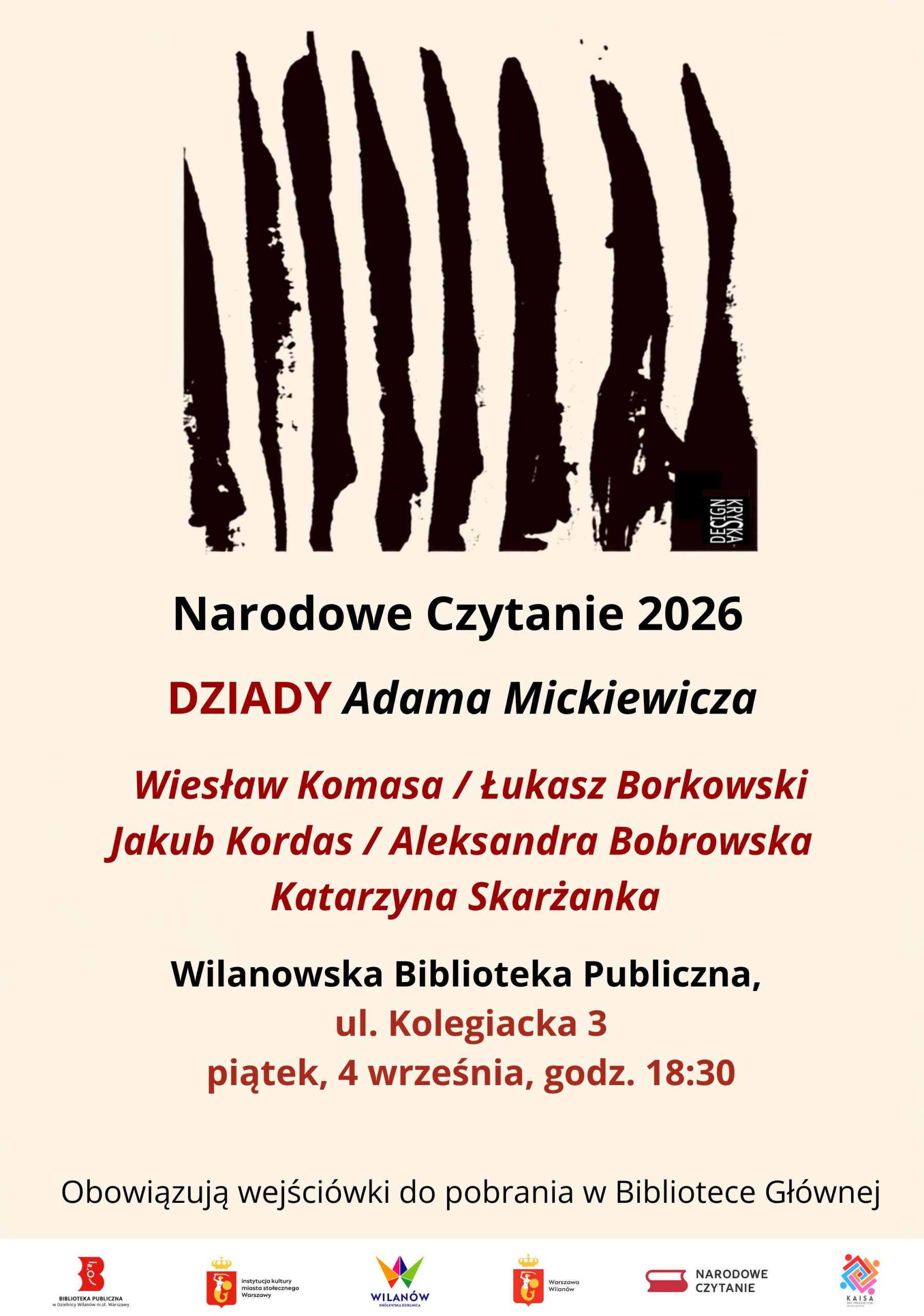 Kremowe tło, czarna grafika, na dole pasek z logotypami. Informacja o Narodowym Czytaniu 2026 "Dziadów" Adama Mickiewicza (występują: Wiesław Komasa, Łukasz Borkowski, Jakub Kordas, Aleksandra Bobrowska, Katarzyna Skarżanka) Wilanowska Biblioteka Publiczna, ul. Kolegiacka 3, piątek, 4 września, godz. 18:30. Obowiązują wejściówki do pobrania w Bibliotece Głównej.
