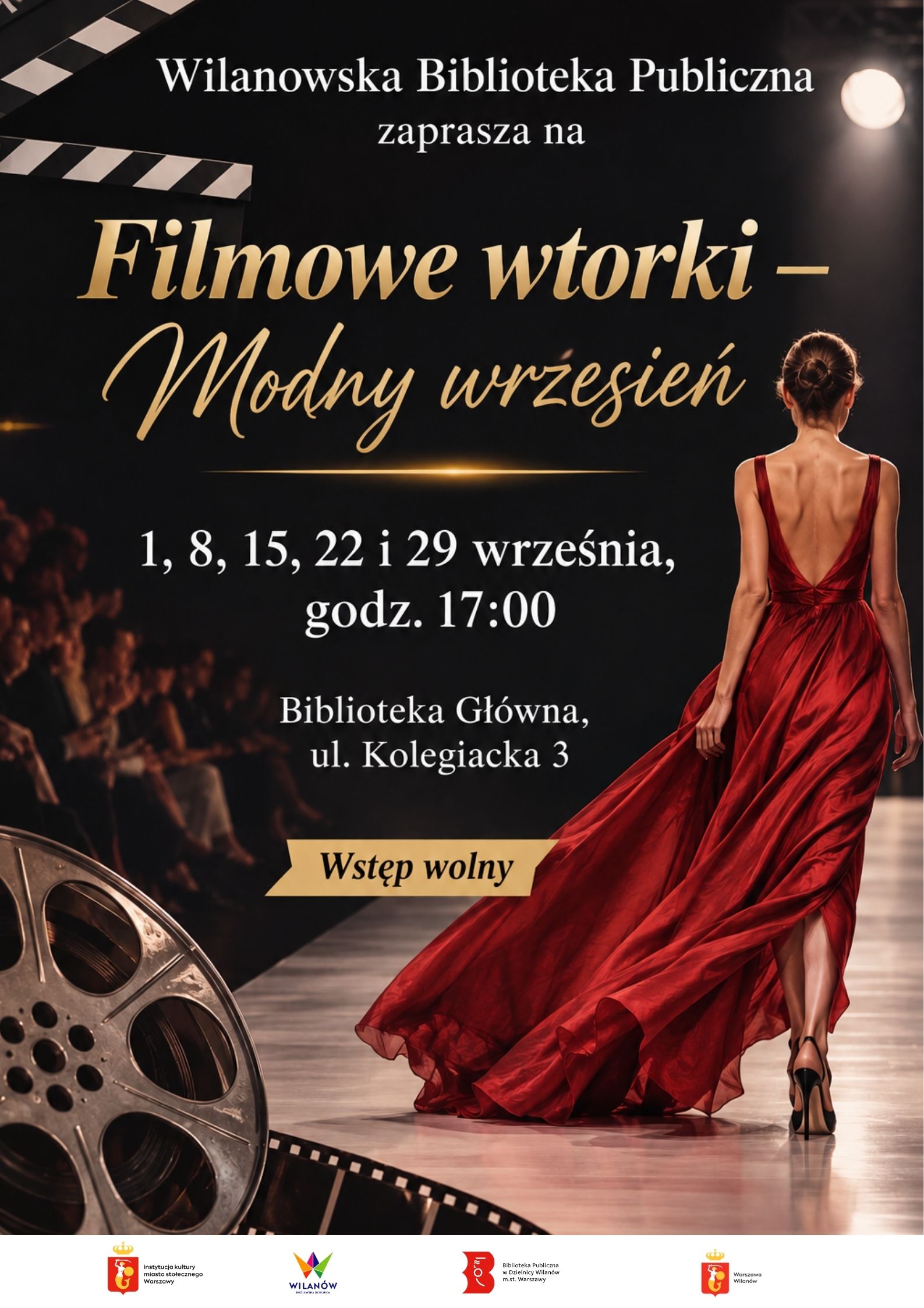 Grafika kobiety w czerwonej sukni, odwróconej plecami na wybiegu dla modelek i widowni oraz taśmy filmowej. Na dole pasek z logotypami. Informacja o Filmowych wtorkach "Modny wrzesień" 1, 8, 15, 22 i 29 września, godz. 17:00, Biblioteka Główna, ul. Kolegiacka 3. Wstęp wolny.