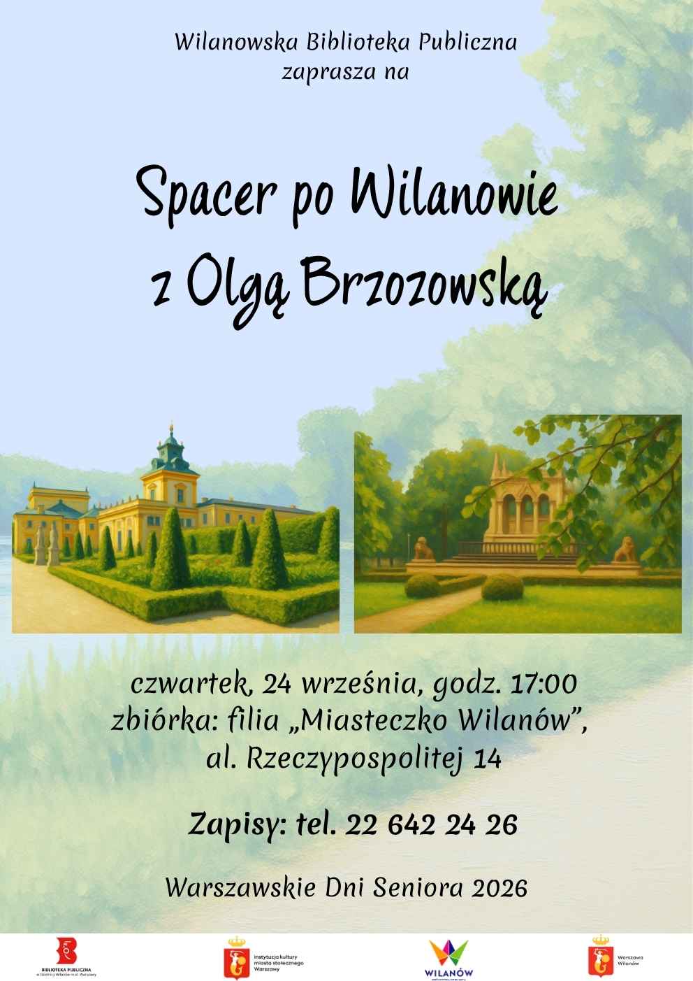 Grafika pałacu w Wilanowie i mauzoleum Potockich. Na dole pasek z logotypami. W tle grafika z terenu przypałacowego. Informacja o spacerze po Wilanowie z Olgą Brzozowską. Czwartek, 24 września, godz. 17:00. Zbiórka: filia "Miasteczko Wilanów", al. Rzeczypospolitej 14. Zapisy: tel. 226422426. Warszawskie Dni Seniora 2026.