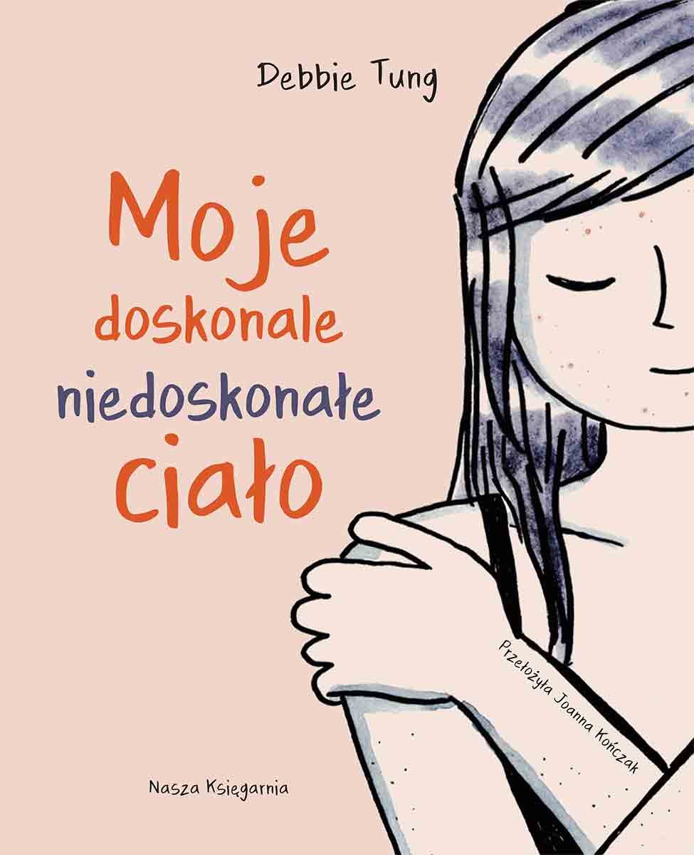 okładka książki Debbie Tung "Moje doskonale niedoskonałe ciało"