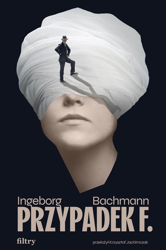 okładka książki Ingeborg Bachman "Przypadek F."