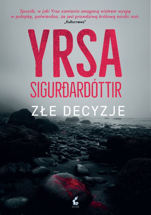 okładka książki Yrsy Sigurdardottir "Złe decyzje"